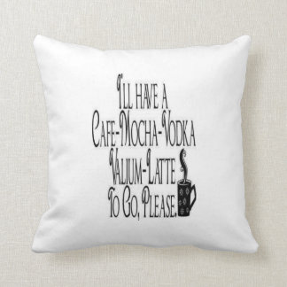 Jag ska har en latte för valium för cafemockavodka kudde