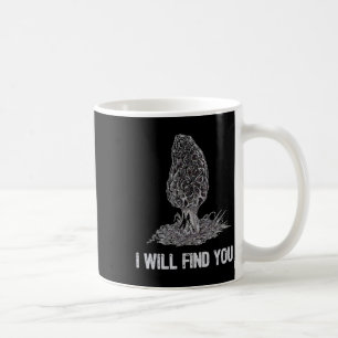 Jag ska hitta dig Morel Mushroom Hunting Kaffemugg