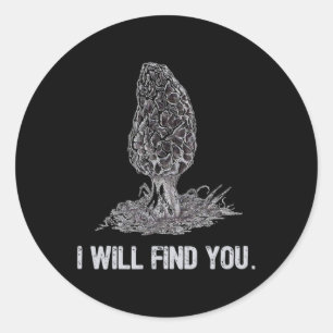 Jag ska hitta dig Morel Mushroom Hunting Runt Klistermärke
