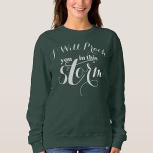 Jag ska höja er i denna storm, inspirerande t shirt
