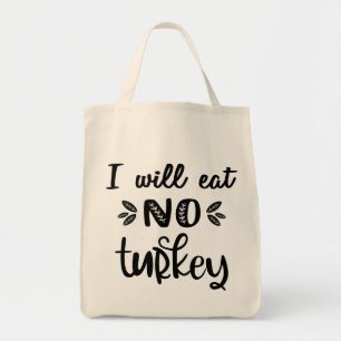 Jag ska inte äta någon svart thanksgiving av kalko tygkasse