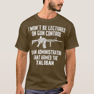 Jag ska inte bli läxad på Gun Control av en admini T Shirt