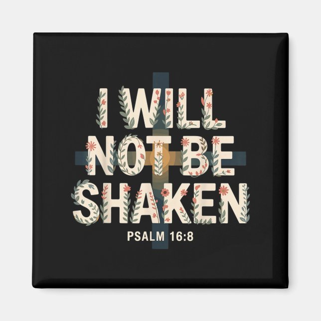 Jag ska inte bli skakad Psalm 16-8 Kristna  Magnet (Framsidan)