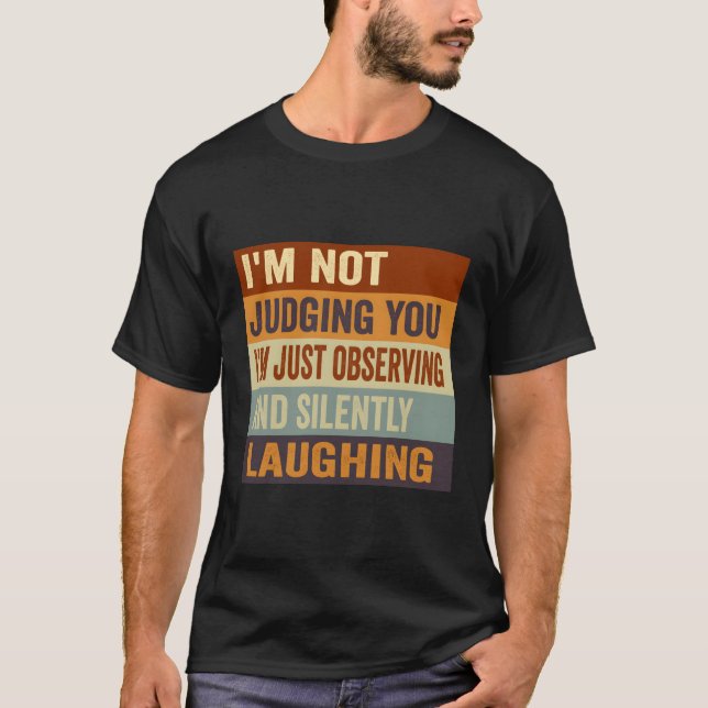 Jag ska inte döma dig jag bara observerar och Sile T Shirt (Framsida)