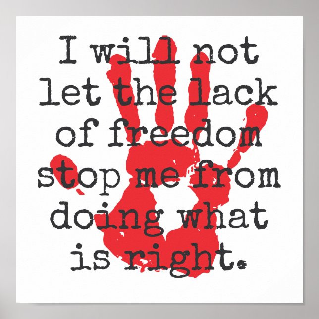 Jag ska inte låta bristen på frihet - inspirerande poster (Framsidan)
