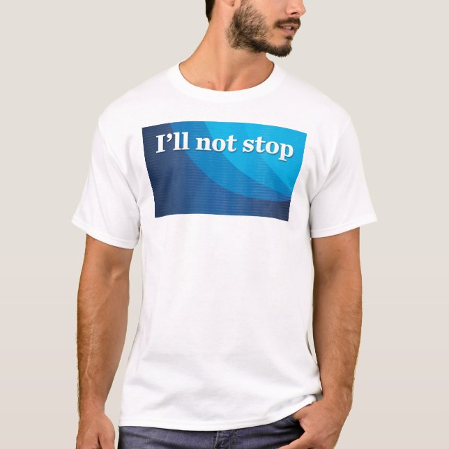 Jag ska inte stoppet t shirt (Framsida)