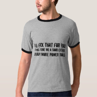 Jag ska knipan som för dig… det ursäktköp driver tee