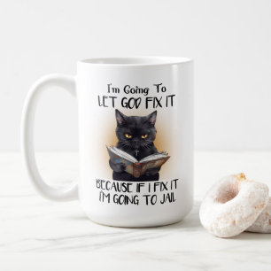 Jag ska låta Gud laga det Cat Sarcasm-funny Kaffemugg