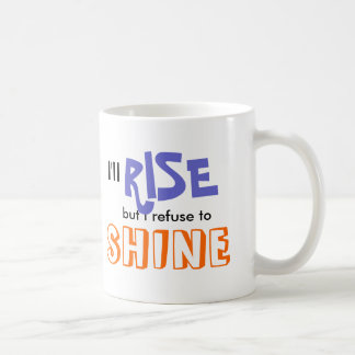 Jag ska löneförhöjning, men jag vägrar till sken kaffemugg