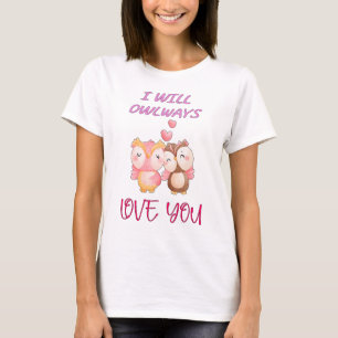 Jag ska Owlways Kärlek You Valentine Day par T Shirt