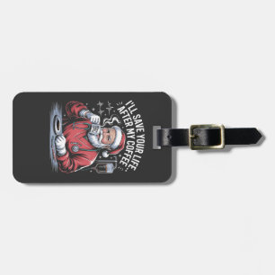 Jag ska rädda ditt liv efter min julkaffe Santa Xm Bagagebricka