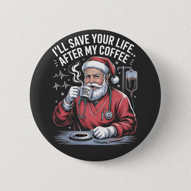 Jag ska rädda ditt liv efter min julkaffe Santa Xm Knapp (Framsida)