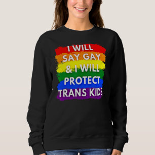 Jag ska säga Gay och jag ska skydda Trans Kids Lgb T Shirt