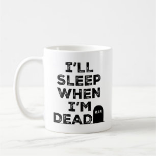 Jag ska sömn när den döda I-förmiddagen Kaffemugg