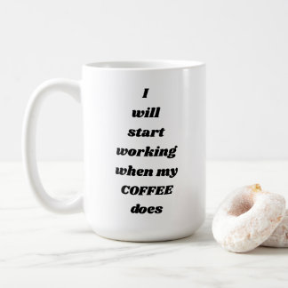 Jag ska startarbetet, när mitt KAFFE rånar Kaffemugg