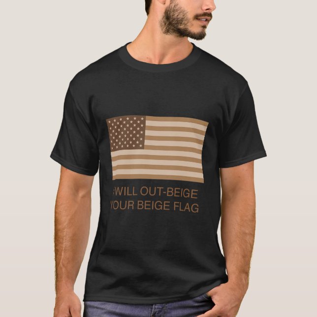 Jag ska sticka ut från beige din beige Flagga T Shirt (Framsida)