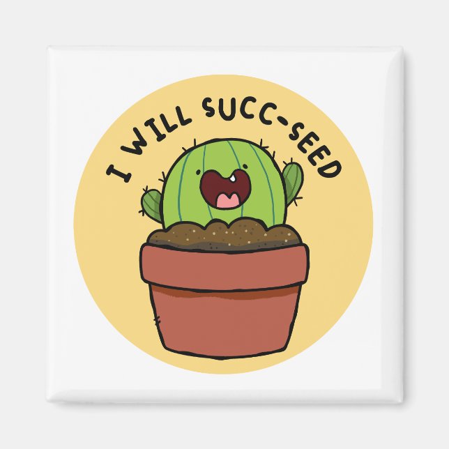 Jag ska succ-seed Cactus Positive Pun Magnet (Framsidan)