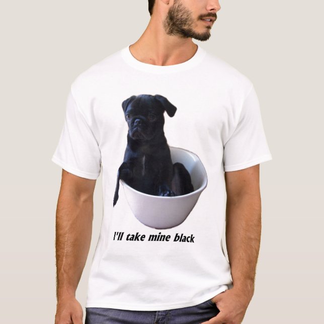 Jag ska taken bryter svarten - svart mopsT-tröja T-shirt (Framsida)