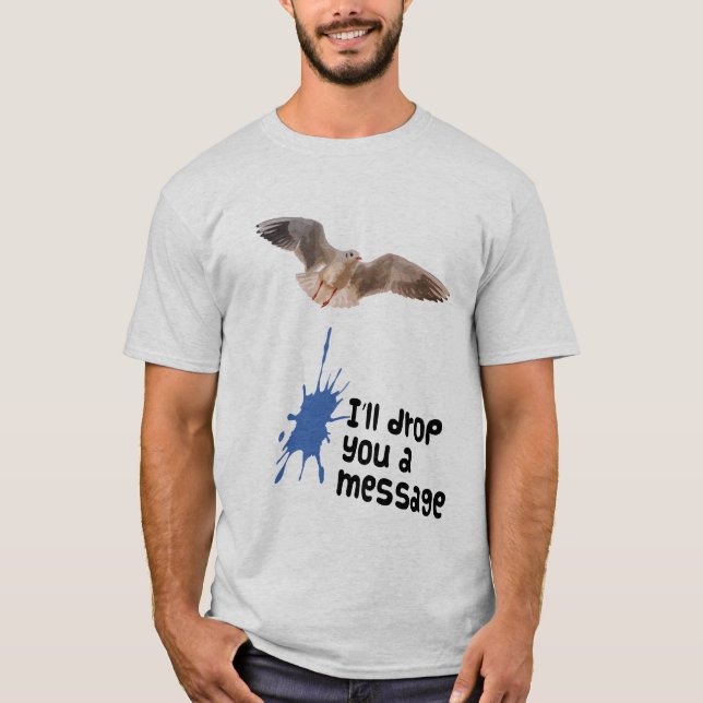 Jag ska tappar dig en meddelandefiskmås t shirt (Framsida)