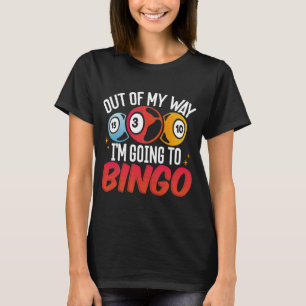 Jag ska till Bingo. T Shirt