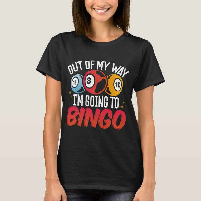Jag ska till Bingo. T Shirt (Framsida)
