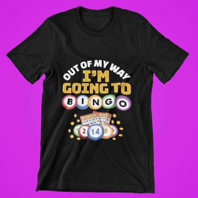 Jag ska till Bingo. T Shirt (Skapare uppladdad)