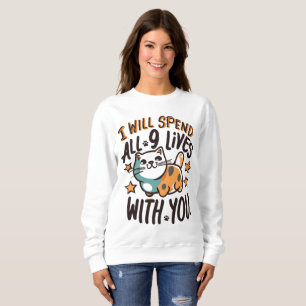 Jag ska tillbringa alla nio liv med dig t shirt