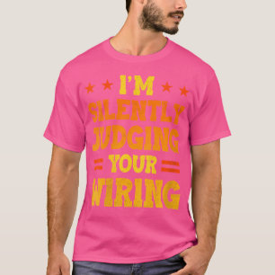 Jag ska tyst bedöma ditt elnät. t shirt