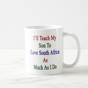 Jag ska undervisar min Son att älska Sydafrika s Kaffemugg