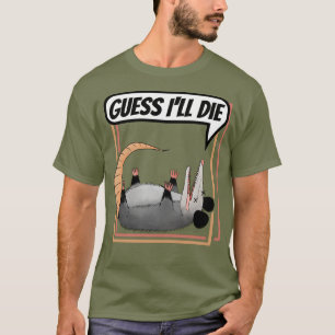 Jag ska väl dö där Possum spelar död Opossum T Shirt