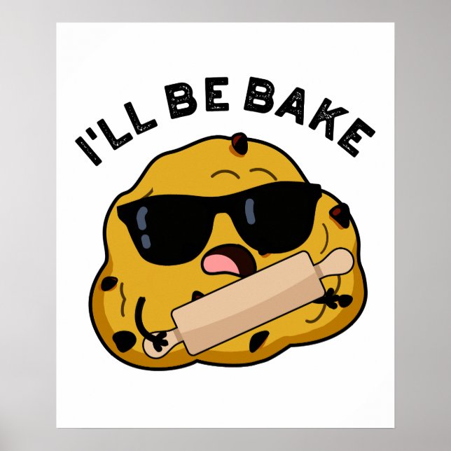 Jag ska vara Bake Funny Baking Movie Pun Poster (Framsidan)