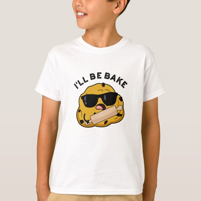 Jag ska vara Bake Funny Baking Movie Pun T Shirt (Framsida)