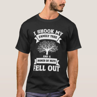 Jag skakade min familj Träd och en bit Nöt. T Shirt