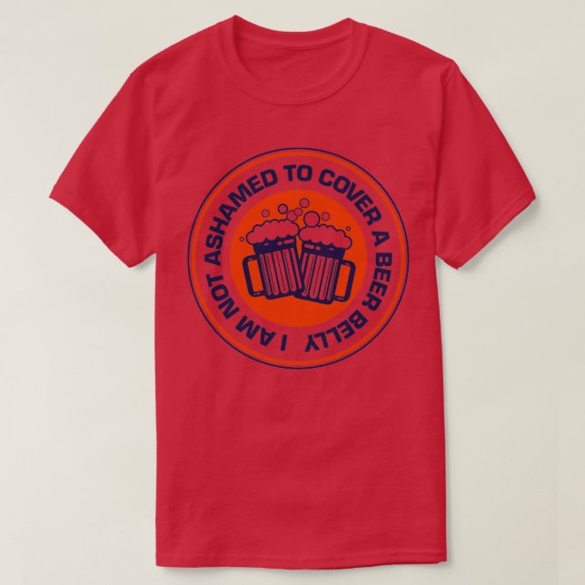Jag skäms inte för min ölmage t shirt (Design framsida)