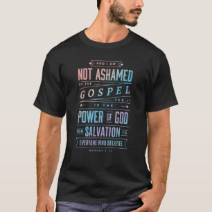 Jag skäms inte över Gospelet Christian Bible V T Shirt
