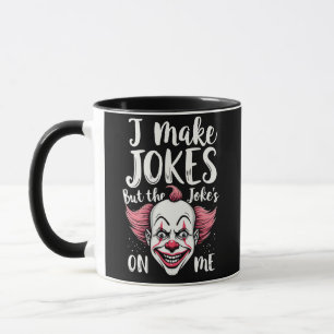 Jag skämtar, men skämtet är på mig Clown Komiker Mugg