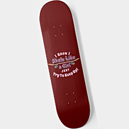 Jag skämtar som en flicka försöker Behålla upp ska Mini Skateboard Bräda 18,5 Cm