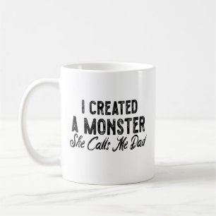 Jag skapade ett monster hon kallar mig pappa. Gåva Kaffemugg