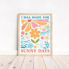 "Jag skapades för soliga dagar" Boho färgglada blo Poster