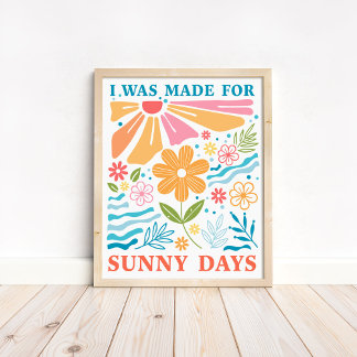 "Jag skapades för soliga dagar" Boho färgrik blomm Poster