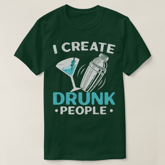Jag Skapar Drunk People Bartender T Shirt (Design framsida)
