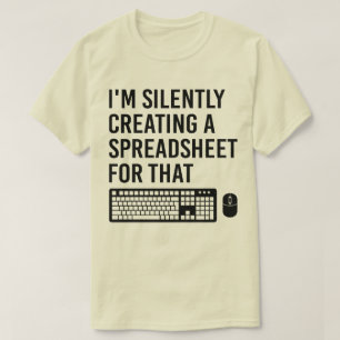 Jag Skapar tyst en Coola för kalkylbladsrådgivare T Shirt