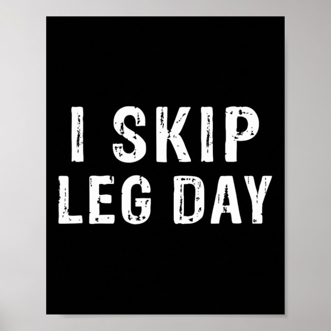 Jag Skip Leg Day Funny Gym Workout Comedy Bodybuil Poster (Framsidan)