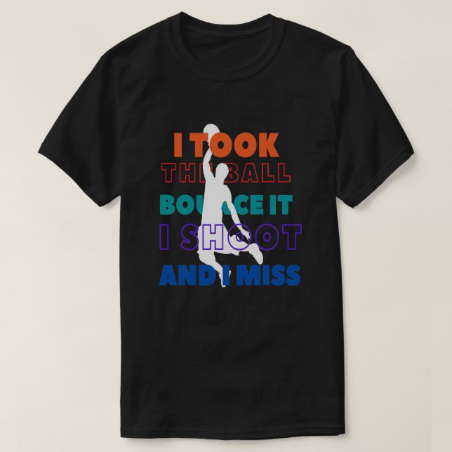 Jag skjuter basketbollen och missar roligt grafik t shirt (Design framsida)