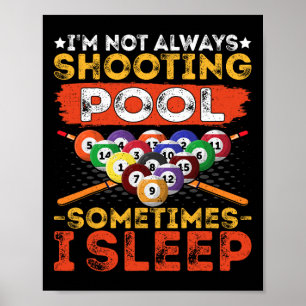 Jag skjuter inte alltid Bassäng - Funny Bassäng Pl Poster
