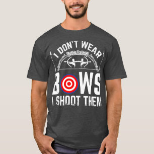 Jag skjuter inte Bära Bows. T Shirt