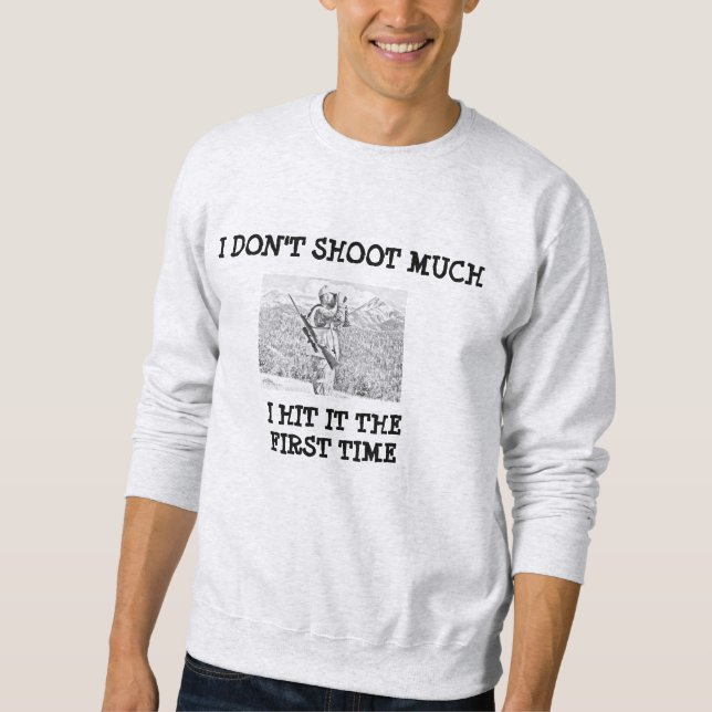 JAG SKJUTER INTE MYCKET TRÖJA SWEATSHIRT (Framsida)