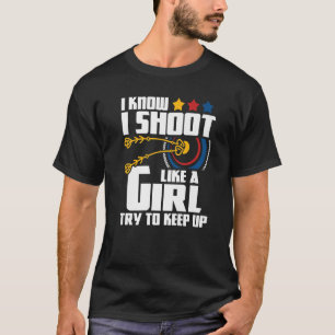 Jag skjuter som en flicka Archer Bowman Bow Hun T Shirt