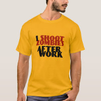 Jag skjuter Zombies efter arbete på T-shirt