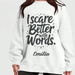 Jag Skrämmer bättre med Ord eget namn Halloween T Shirt